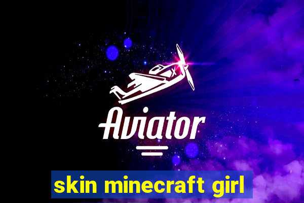 skin minecraft girl